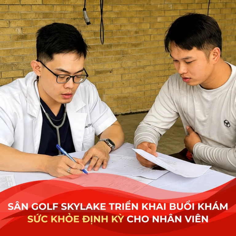 Sân golf Skylake triển khai buổi khám sức khỏe định kỳ cho nhân viên